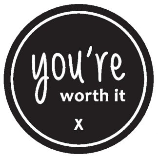 You're Worth It Sticker